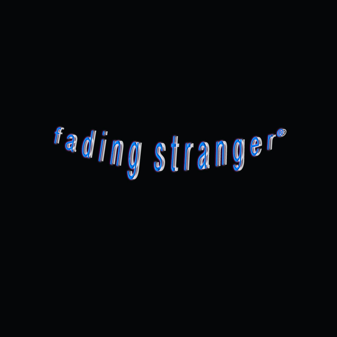 Fading Stranger